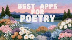 Best Apps for Writing Poetry